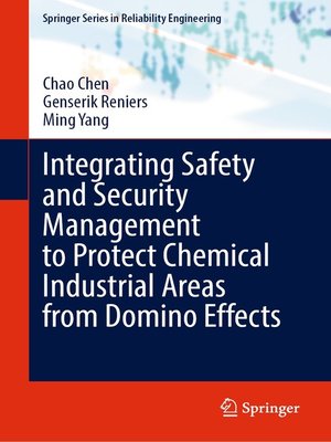 cover image of Integrating Safety and Security Management to Protect Chemical Industrial Areas from Domino Effects